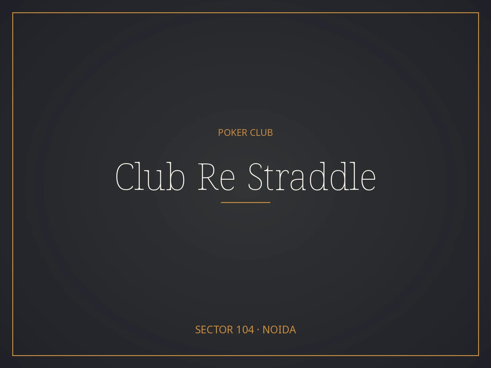 Club Re Straddle poker room in Noida